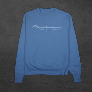 Sweatshirt "Play table tennis"